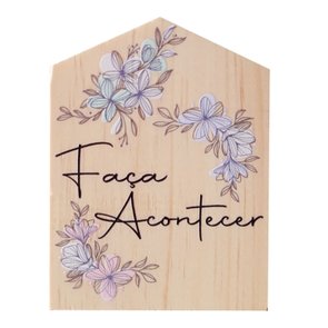 Placa Decorativa Casinha Enfeite de Mesa e Parede com Estampa - Faça Acontecer Placa Decorativa Casinha Enfeite de Mesa e Parede com Estampa - Faça Acontecer