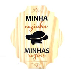 Placa Decorativa de Cozinha em Pinus Minha Cozinha Minhas Regras Placa Decorativa de Cozinha em Pinus Minha Cozinha Minhas Regras