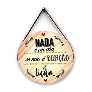 Placa Decorativa De Madeira Pinus Para Porta E Parede Nada É Em Vão, Se Não É Benção É Lição. Placa Decorativa De Madeira Pinus Para Porta E Parede Nada É Em Vão, Se Não É Benção É Lição.