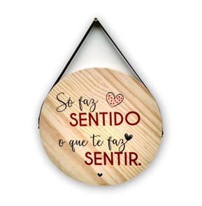 Placa Decorativa De Madeira Pinus Para Porta E Parede So Faz Sentido O Que Te Faz Sentir Placa Decorativa De Madeira Pinus Para Porta E Parede So Faz Sentido O Que Te Faz Sentir