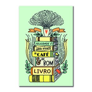 Placa Decorativa Felicidade é uma Xícara de Café e um Bom Livro Placa Decorativa Felicidade é uma Xícara de Café e um Bom Livro