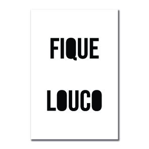 Placa Decorativa Fique Louco Placa Decorativa Fique Louco