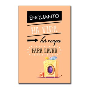 Placa Decorativa Lavanderia Enquanto Há Vida Há Roupa Para Lavar Placa Decorativa Lavanderia Enquanto Há Vida Há Roupa Para Lavar