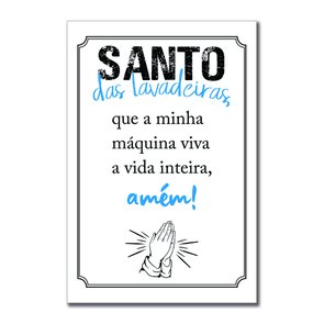 Placa Decorativa Lavanderia Santos Das Lavadeiras Que A Minha Máquina Viva A Vida Inteira Amém Placa Decorativa Lavanderia Santos Das Lavadeiras Que A Minha Máquina Viva A Vida Inteira Amém