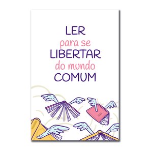 Placa Decorativa Ler para Se Libertar do  Mundo Comum Placa Decorativa Ler para Se Libertar do  Mundo Comum