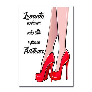 Placa Decorativa Levante Ponha Um Salto E Pise Na Tristeza Placa Decorativa Levante Ponha Um Salto E Pise Na Tristeza