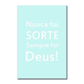 Placa Decorativa Minimalista Nunca foi Sorte sempre foi Deus Placa Decorativa Minimalista Nunca foi Sorte sempre foi Deus