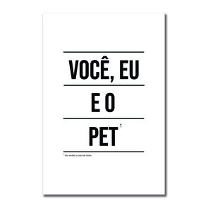 Placa Decorativa Minimalista, Você, Eu e o Pet¹ Vou encher a casa de Bicho! Placa Decorativa Minimalista, Você, Eu e o Pet¹ Vou encher a casa de Bicho!