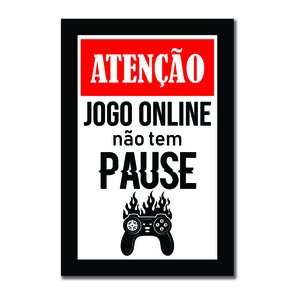 Placa de Sinalização Gamer Atenção Jogo Online Não Pausa