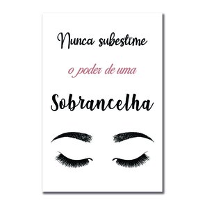 Placa Decorativa Nunca Subestime O Poder De Uma Sobrancelha Placa Decorativa Nunca Subestime O Poder De Uma Sobrancelha