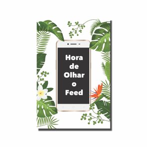 Placa Decorativa para Banheiro Hora de Olhar o Feed Placa Decorativa para Banheiro Hora de Olhar o Feed
