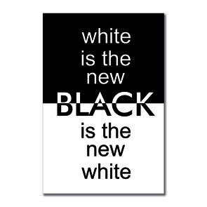 Placa Decorativa Preto e Branco White is New Black is New White Placa Decorativa Preto e Branco White is New Black is New White