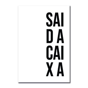 Placa Decorativa Sai da Caixa Placa Decorativa Sai da Caixa