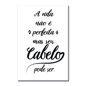 Placa Decorativa Salão De Beleza A Vida Não É Perfeita Mas Seu Cabelo Pode Ser Placa Decorativa Salão De Beleza A Vida Não É Perfeita Mas Seu Cabelo Pode Ser