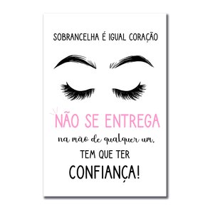 Placa Decorativa Sobrancelha É Igual Coração Não Se Entrega Na Mão.... Placa Decorativa Sobrancelha É Igual Coração Não Se Entrega Na Mão....