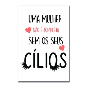 Placa Decorativa Uma Mulher Não É Completa Sem Seus Cílios Placa Decorativa Uma Mulher Não É Completa Sem Seus Cílios