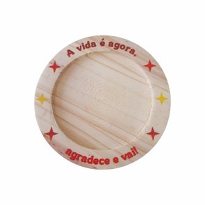 Porta Copos em Madeira de Pinus 12cm com Frase - A Vida é Agora, Agradece e Vai! Porta Copos em Madeira de Pinus 12cm com Frase - A Vida é Agora, Agradece e Vai!
