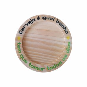 Porta Copos em Madeira de Pinus 12cm com Frase - Cerveja é Igual Banho, Tem Que Tomar Todos os Dias Porta Copos em Madeira de Pinus 12cm com Frase - Cerveja é Igual Banho, Tem Que Tomar Todos os Dias