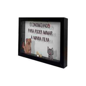 Quadro Cofre Criativo Economizando Para Poder Mimar a Minha Filha - Cachorrinha - Fundo Branco Quadro Cofre Criativo Economizando Para Poder Mimar a Minha Filha - Cachorrinha - Fundo Branco