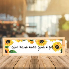Quadro com Mensagem Giro Para Onde Gira O Sol Quadro com Mensagem Giro Para Onde Gira O Sol