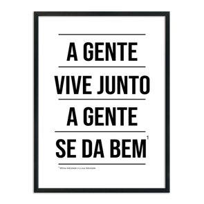 Quadro Decorativo A Gente Vive Junto A Gente se dá Bem - Com Nota de Rodapé Quadro Decorativo A Gente Vive Junto A Gente se dá Bem - Com Nota de Rodapé