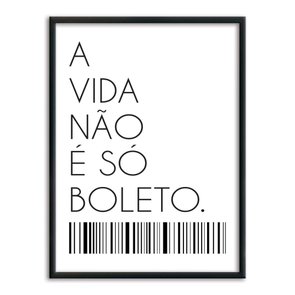 Quadro Decorativo a Vida não é Só Boleto Quadro Decorativo a Vida não é Só Boleto