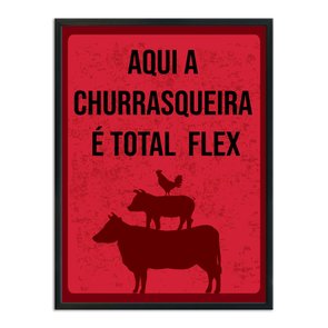 Quadro Decorativo Aqui a Churrasqueira é Total Flex Quadro Decorativo Aqui a Churrasqueira é Total Flex