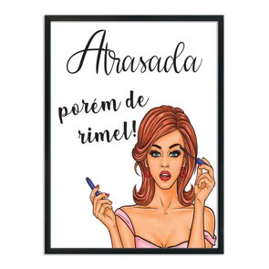 Quadro Decorativo Atrasada Porém De Rímel Quadro Decorativo Atrasada Porém De Rímel