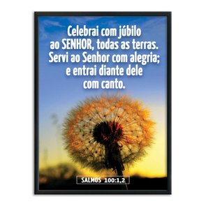 Quadro Decorativo Bíblico Salmos 100:1,2 Quadro Decorativo Bíblico Salmos 100:1,2
