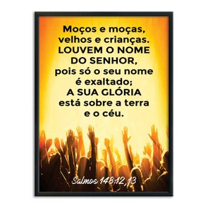 Quadro Decorativo Bíblico Salmos 148:12,13 Quadro Decorativo Bíblico Salmos 148:12,13