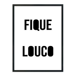 Quadro Decorativo Fique Louco Quadro Decorativo Fique Louco