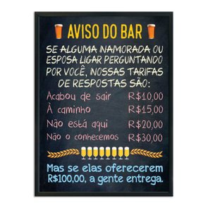 Quadro Decorativo Frases de  - Se Alguma Namorada ou Esposa Ligar Perguntando por Você Nossas Tarifas São: Quadro Decorativo Frases de  - Se Alguma Namorada ou Esposa Ligar Perguntando por Você Nossas Tarifas São: