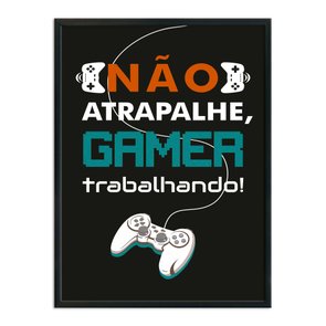 Quadro Decorativo Geek e Nerd Aviso Não Atrapalhe Gamer Trabalhando! Quadro Decorativo Geek e Nerd Aviso Não Atrapalhe Gamer Trabalhando!