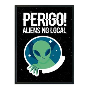 Quadro Decorativo Geek e Nerd Aviso Perigo! Aliens no Local Quadro Decorativo Geek e Nerd Aviso Perigo! Aliens no Local