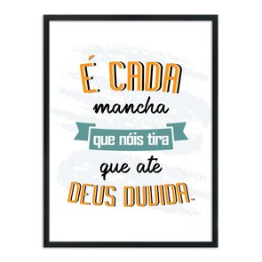 Quadro Decorativo Lavanderia É Cada Mancha Que Nóis Tira Que Até Deus Duvida Quadro Decorativo Lavanderia É Cada Mancha Que Nóis Tira Que Até Deus Duvida