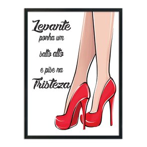 Quadro Decorativo Levante Ponha Um Salto E Pise Na Tristeza Quadro Decorativo Levante Ponha Um Salto E Pise Na Tristeza