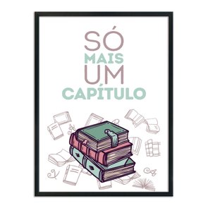 Quadro Decorativo Livros Só Mais um Capítulo Quadro Decorativo Livros Só Mais um Capítulo