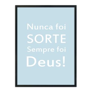 Quadro Decorativo Minimalista Nunca foi Sorte sempre foi Deus Quadro Decorativo Minimalista Nunca foi Sorte sempre foi Deus