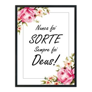 Quadro Decorativo Nunca foi Sorte Sempre foi Deus - Com Flores Quadro Decorativo Nunca foi Sorte Sempre foi Deus - Com Flores