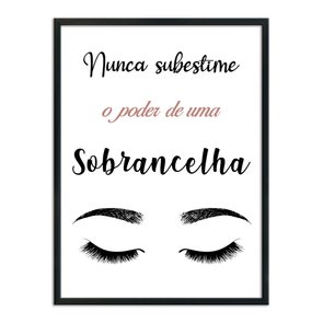 Quadro Decorativo Nunca Subestime O Poder De Uma Sobrancelha Quadro Decorativo Nunca Subestime O Poder De Uma Sobrancelha
