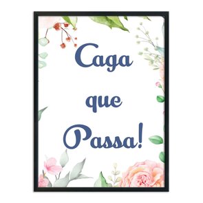 Quadro Decorativo para Banheiro Caga que Passa Quadro Decorativo para Banheiro Caga que Passa