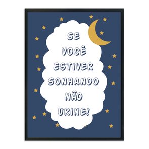 Quadro Decorativo para Banheiro Se Estiver Sonhando Não Urine Quadro Decorativo para Banheiro Se Estiver Sonhando Não Urine