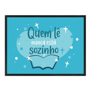 Quadro Decorativo Quem Lê Nunca Está Sozinho Quadro Decorativo Quem Lê Nunca Está Sozinho