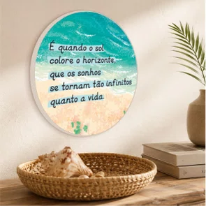 Quadro Decorativo Redondo É Quando o Sol Colore o Horizonte que os Sonhos se Tornam tão Infinitos Quanto a Vida