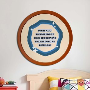 Quadro Decorativo Redondo Frase Sonhe Alto, Brinque Livre, E Deixe Seu Coração Brihar Como As Estrelas Com MDF Laqueado Quadro Decorativo Redondo Frase Sonhe Alto, Brinque Livre, E Deixe Seu Coração Brihar Como As Estrelas Com MDF Laqueado