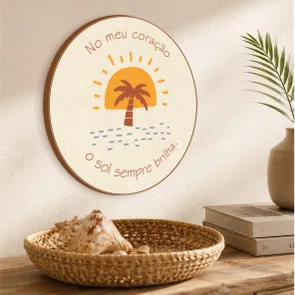 Quadro Decorativo Redondo No Meu Coração o  Sol Sempre Brilha