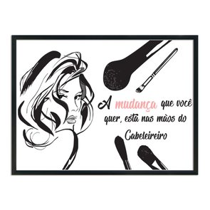 Quadro Decorativo Salão De Beleza A Mudança Que Você Quer, Está Nas Mãos Do Cabeleireiro Quadro Decorativo Salão De Beleza A Mudança Que Você Quer, Está Nas Mãos Do Cabeleireiro