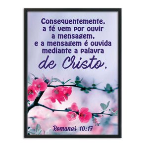 Quadro Decorativo Versículo Bíblico Romanos 10:17 Quadro Decorativo Versículo Bíblico Romanos 10:17