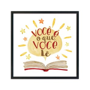 Quadro Decorativo Você é o Que Você Lê Quadro Decorativo Você é o Que Você Lê