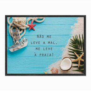 Quadro em Tela Canvas Não me Leve a Mal, me Leve à Praia Quadro em Tela Canvas Não me Leve a Mal, me Leve à Praia